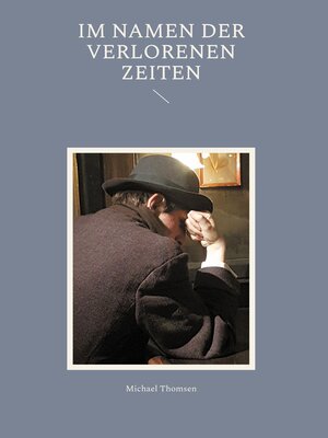 cover image of Im Namen der verlorenen Zeiten
